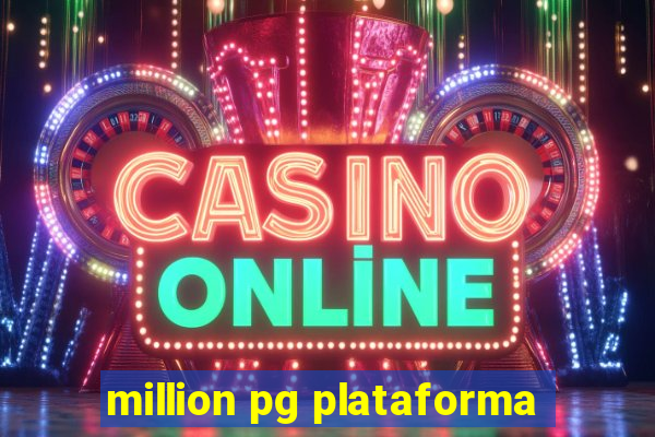 million pg plataforma